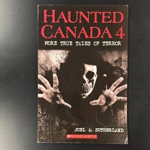 Haunted Canada 4: More True Tales of Terror - Scholastic Softcover Book